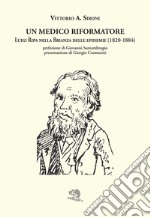 Un medico riformatore. Luigi Ripa nella Brianza delle epidemie (1820-1884) libro