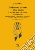 Gli elementi terrestri e altre poesie-Los elementos terrestres y otros poemas