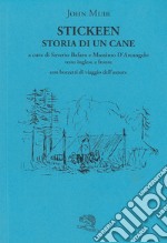 Stickeen. Storia di un cane. Testo inglese a fronte libro