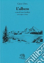 L'albero. Testo inglese a fronte libro