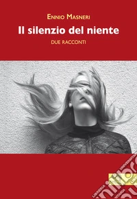 Il silenzio del niente