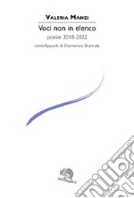 Voci non in elenco. Poesie 2018-2022 libro