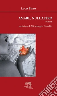 Amare, null'altro