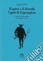 Il gatto e il diavolo-I gatti di Copenhagen. Testo inglese a fronte libro