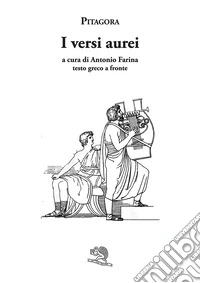 I versi aurei. Testo greco a fronte