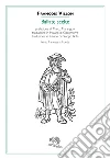 Ballate scelte. Ediz. italiana e friuliana. Testo francese a fronte libro di Villon François