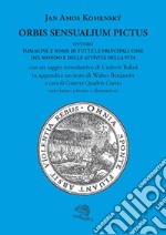 Orbis sensualium pictus ovvero Immagine e nome di tutte le principali cose del mondo e delle attività della vita. Testo latino a fronte