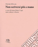 Non scriverai più a mano. Testo tedesco a fronte libro