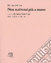 Non scriverai più a mano. Testo tedesco a fronte libro