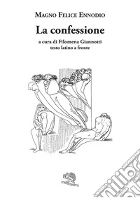 La confessione. Testo latino a fronte
