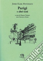 Parigi e altri testi. Testo francese a fronte libro