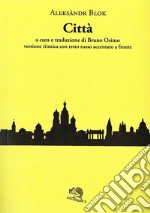 Città. Testo russo a fronte libro