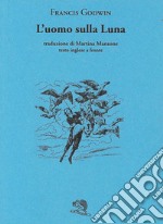 L'uomo sulla luna. Testo inglese a fronte