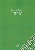 Incantamenti 1991-1998 libro