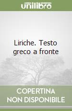 Liriche. Testo greco a fronte