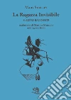 La ragazza invisibile e altri racconti gotici libro