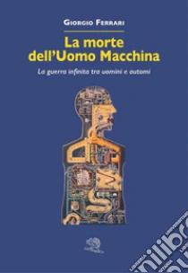 La Morte Dell'uomo Macchina