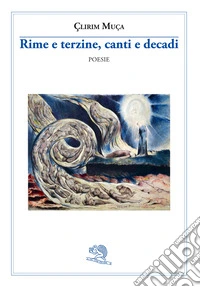 Rime e terzine, canti e decadi libro