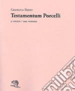 Testamentum Porcelli. A version-Una versione libro