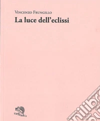 La luce dell'eclissi libro