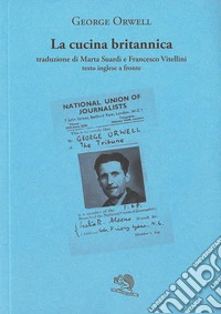 La cucina britannica. Testo inglese a fronte libro