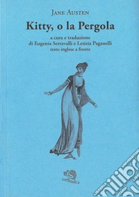 Kitty o la pergola. Testo inglese a fronte libro