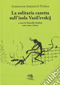La solitaria casetta sull'isola Vasilevskij. Testo russo a fronte libro