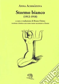 Stormo bianco (1912-1918). Versione ritmica con testo russo accentato a fronte libro