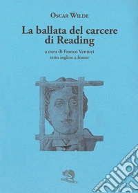 La ballata del carcere di Reading. Testo inglese a fronte