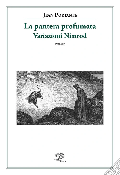 La pantera profumata. Variazioni Nimrod. Poesie