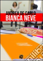 Bianca neve libro