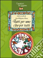 Tutti per uno cibo per tutti libro