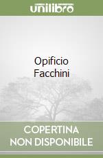 Opificio Facchini libro