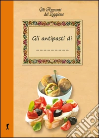 Gli antipasti di...