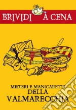 Misteri e manicaretti della Valmarecchia libro