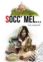 Sócc' mel... che canzone! libro