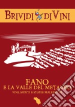 Fano e la valle del Metauro. Vini, spiriti e storie maledette libro