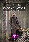 D'amicizia, d'amore e guerra libro