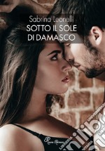 Sotto il sole di Damasco libro