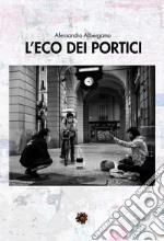 L'eco dei portici libro