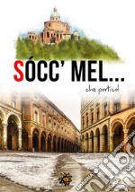 Sòccmel... che portico! libro