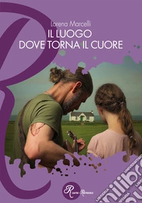 Il luogo dove torna il cuore libro