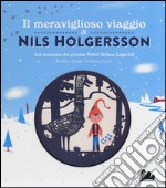 Il meraviglioso viaggio di Nils Holgersson da Selma Lagerlöf. Ediz. illustrata libro