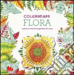 Flora. Colorigami libro