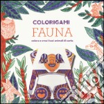 Fauna. Colorigami libro