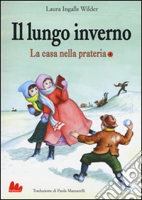 Il lungo inverno. La casa nella prateria. Vol. 4 libro