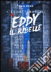 L'11 settembre di Eddy il ribelle libro