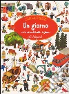 Un giorno nella vita di tutti i giorni. Libro affresco. Ediz. illustrata libro di Mitgutsch Ali