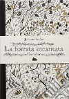 La foresta incantata. Taccuino libro