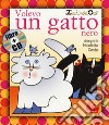 Volevo un gatto nero. Ediz. a colori. Con CD Audio libro